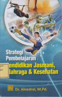 Strategi Pembelajaran Pendidikan Jasmani, Olahraga & Kesehatan