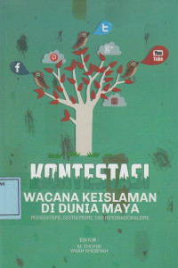 Kontestasi Wacana Keislaman di Dunia Maya: Moderatisme, Ekstremisme dan Hipernasionalisme