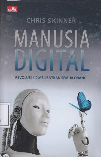 Manusia Digital: Revolusi 4.0 Melibatkan Semua Orang