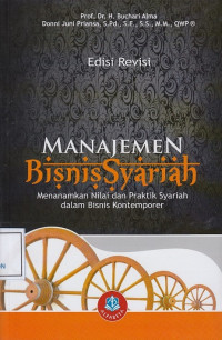 Manajemen Bisnis Syariah: Menanamkan Nilai dan Praktik Syariah dalam Bisnis Kontemporer