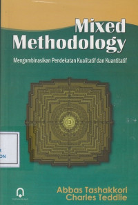 Mixed Methodology: Mengombinasikan Pendekatan Kualitatif dan Kuantitatif