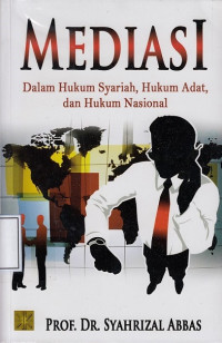 Mediasi dalam Hukum Syariah, Hukum Adat dan Hukum Nasional