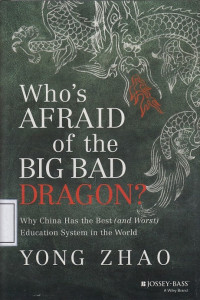 Who's Afraid of the Big Bad Dragon? Why China has the Best (and Worst) Education System in the World