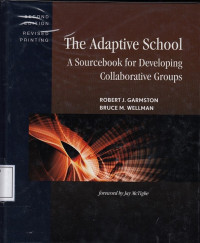 The Adaptive School: a Sourcebook for Developing Collaborative Groups