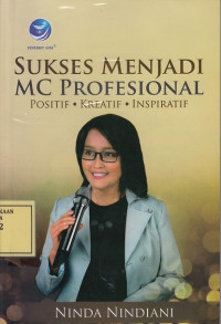 Sukses menjadi MC Profesional: Positif, Kreatif, Inspiratif