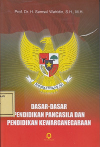 Dasar-Dasar Pendidikan Pancasila dan Pendidikan Kewarganegaraan