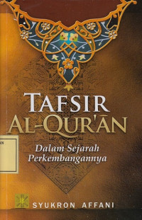 Tafsir Al-Qur'an dalam Sejarah Perkembangannya