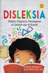 Disleksia: Deteksi, Diagnosis, Penanganan di Sekolah dan di Rumah