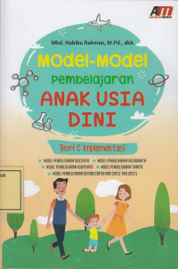 Model-Model Pembelajaran Anak Usia Dini: Teori & Implementasi