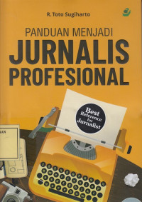 Panduan menjadi Jurnalis Profesional