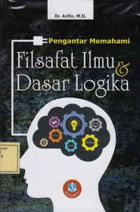 Pengantar Memahami Filsafat Ilmu & Dasar Logika