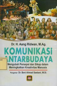 Komunikasi Antarbudaya: Mengubah Persepsi dan Sikap dalam Meningkatkan Kreativitas Manusia