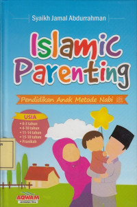 Islamic Parenting: Pendidikan Anak Metode Nabi