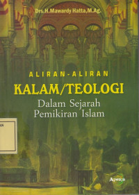 Aliran-Aliran Kalam/Teologi dalam Sejarah Pemikiran Islam
