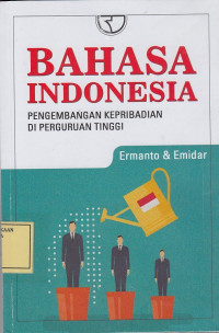 Bahasa Indonesia: Pengembangan Kepribadian di Perguruan Tinggi