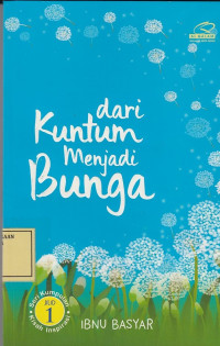 dari Kuntum menjadi Bunga: Jilid 1