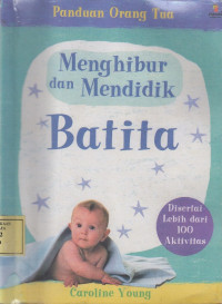 Menghibur dan Mendidik Batita