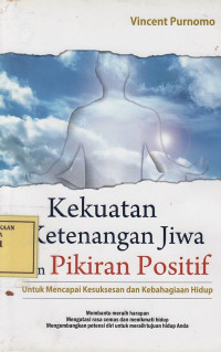 Kekuatan Ketenangan Jiwa dan Pikiran Positif