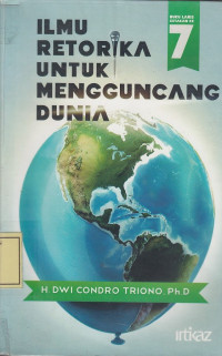 Ilmu Retorika untuk Mengguncang Dunia