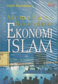 Memahami Dasar-Dasar Ekonomi Islam