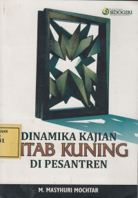 Dinamika Kajian Kitab Kuning di Pesantren