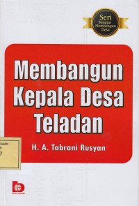 Membangun Kepala Desa Teladan