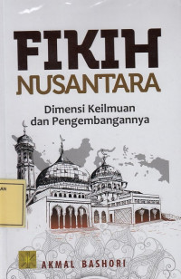 Fikih Nusantara: Dimensi Keilmuan dan Pengembangannya