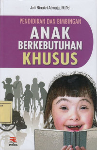 Pendidikan dan Bimbingan Anak Berkebutuhan Khusus