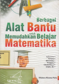 Berbagai Alat Bantu untuk Memudahkan Belajar Matematika