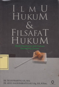 Ilmu Hukum & Filsafat Hukum: Studi Pemikiran Ahli Hukum sepanjang Zaman