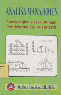 Analisa Manajemen: Suatu Kajian Dasar dengan Pendekatan Sisi Kuantitatif