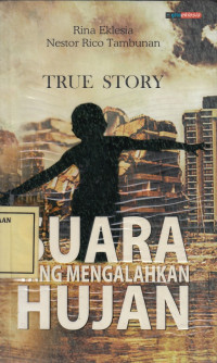 Suara yang Mengalahkan Hujan