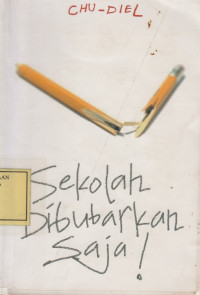 Sekolah Dibubarkan Saja!