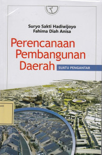 Perencanaan Pembangunan Daerah: Suatu Pengantar