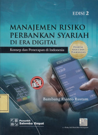 Manajemen Risiko Perbankan Syariah di Era Digital: Konsep dan Penerapan di Indonesia