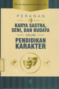Peranan Karya Sastra, Seni dan Budaya dalam Pendidikan Karakter
