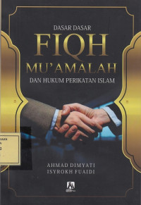 Dasar-Dasar Fiqh Mu'amalah dan Hukum Perikatan Islam