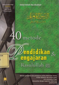 40 Metode Pendidikan & Pengajaran Rasulullah