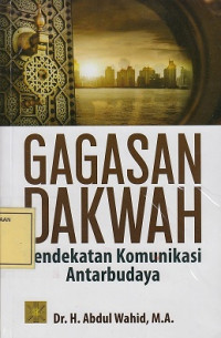 Gagasan Dakwah: Pendekatan Komunikasi Antarbudaya