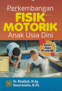 Perkembangan Fisik Motorik Anak Usia Dini