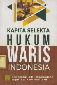 Kapita Selekta Hukum Waris Indonesia