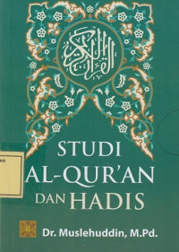 Studi Al-Qur'an dan Hadis