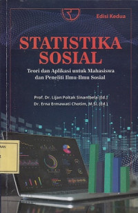 Statistika Sosial: Teori dan Aplikasi untuk Mahasiswa dan Peneliti Ilmu-Ilmu Sosial