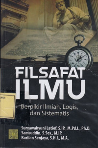 Filsafat Ilmu: Berpikir Ilmiah, Logis, dan Strategis