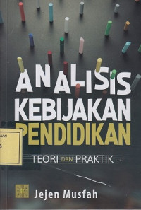 Analisis Kebijakan Pendidikan: Teori dan Praktik