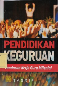 Pendidikan Keguruan: Landasan Kinerja Guru