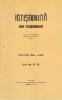 Iqtisaduna, Our Economic Discovery Attempt on Economic Doctrine in Islam