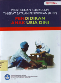 Penyusunan Kurikulum Tingkat Satuan Pendidikan (KTSP) Pendidikan Anak Usia Dini