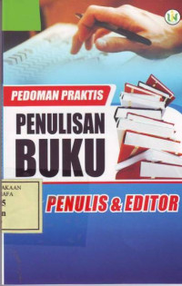 Pedoman Praktis Penulisan Buku; Bagi Penulis & Editor