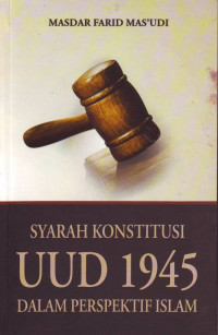 Syarah Konstitusi UUD 1945 dalam perspektif Islam